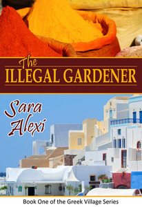The Illegal Gardener (The Greek Village Series, #1)