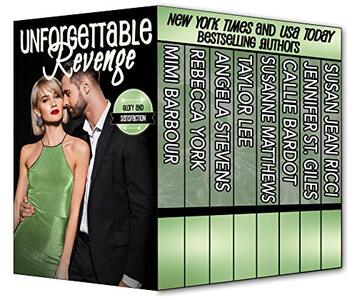 Unforgettable Revenge: Glory and Satisfaction (The Unforgettables Book 21)