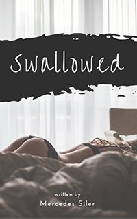 Swallowed (A Story of My Life Book 2) - Published on Dec, 2017