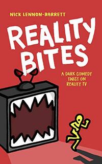 Reality Bites: A dark comedy twist on Reality TV (Reality Bites Trilogy Book 1) - Published on Mar, 2021