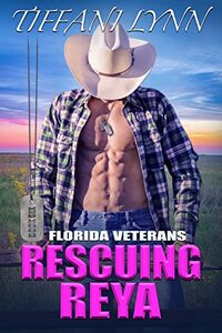 Rescuing Reya (Florida Veterans Book 6)