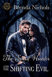 The Spirit Hunter and the Shifting Evil (Sentinel Book 3)