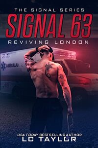 Signal 63: Reviving London (The Signal Series Book 3)