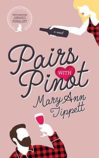 Pairs With Pinot (Love and Wine Series Book 1)