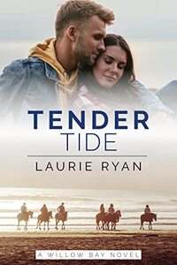 Tender Tide: A small town, oceanside romance series (Willow Bay) - Published on May, 2022