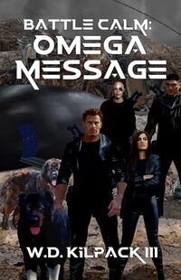 Battle Calm: Omega Message (Battle Calm Cycle Book 2)