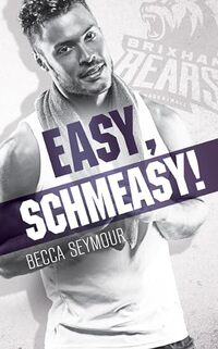 Easy, Schmeasy! (Fast Break Book 4) - Published on May, 2024