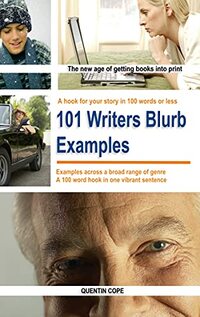 101 Writers Short Blurb Examples: A hook in 100 words or less