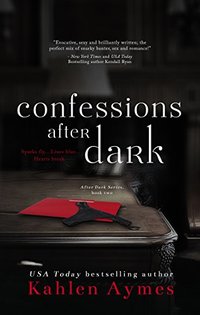 Confessions After Dark: After Dark Series, Book 2