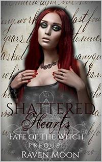 Shattered Hearts (Fate of the Witch)