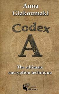 Codex A: The ultimate encryption technique for diaries & notebooks