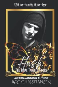 Hush: The Final Tainted Story - Published on Nov, 2021