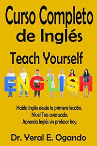 Curso Completo de Inglés - Nivel Tres: Teach Yourself English