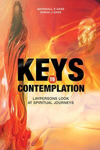 Keys to Contemplation: Laypersons Look at Spiritual Journeys