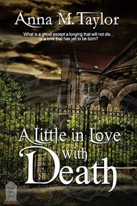 A Little In Love With Death (Haunted Harlem Book 2)