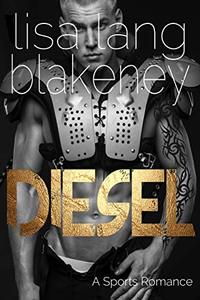 Diesel: A Sports Romance (The Nighthawk Series Book 3)