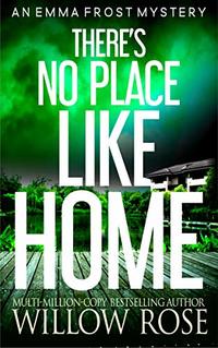 There's No Place like Home (Emma Frost Book 8)