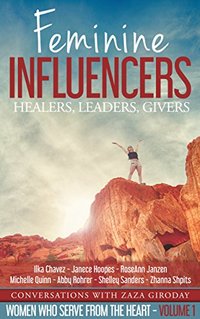 Feminine Influencers: Healers, Leaders, Givers