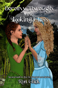 Dorothy Through the Looking Glass (Oz-Wonderland Book 2)