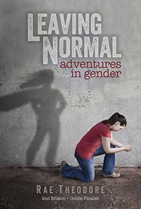 Leaving Normal: Adventures in Gender