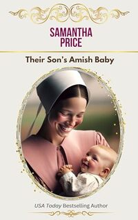 Their Son's Amish Baby (Expectant Amish Widows Book 4)