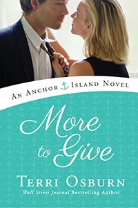 More to Give (An Anchor Island Novel Book 4)