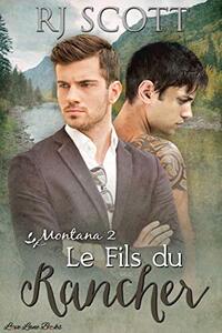 Le Fils du Rancher (Montana - Francais t. 2) (French Edition)