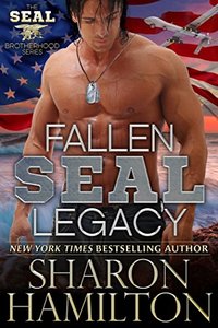 Fallen SEAL Legacy (SEAL Brotherhood Series Book 2) - Published on Dec, 2012