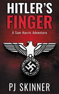 Hitler's Finger (A Sam Harris Adventure Book 2) - Published on Mar, 2018