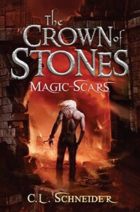 Magic-Scars (The Crown of Stones, #2) - Published on Dec, 2014