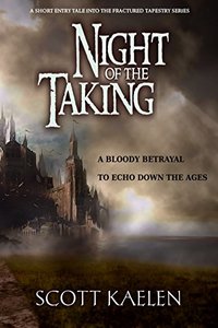 Night Of The Taking (The Fractured Tapestry)