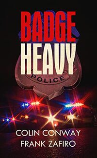 Badge Heavy (The Charlie-316 Series Book 3)