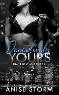 Deceptively Yours (Titans of Chicago Book 1)