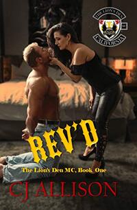 Rev'd (The Lions Den MC, Book One)