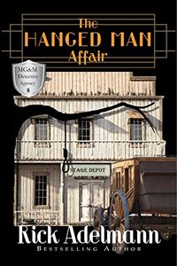 The Hanged Man Affair (MG&M Detective Agency Mysteries Book 8)