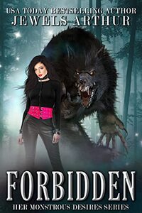 Forbidden (Her Monstrous Desires) - Published on Feb, 2022