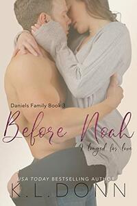 Before Noah (Daniels Family Book 3) - Published on Nov, 2020