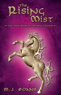 The Rising Mist - The Final Book of The Mist Trilogy