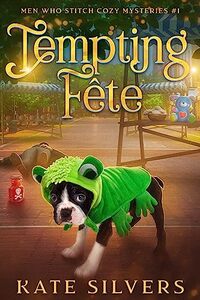 Tempting FÃªte: A Diverse Cozy Mystery (Men Who Stitch Mysteries Book 1) - Published on Oct, 2023