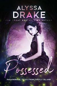 Possessed (Paranormal Tales from Firefly Island Book 3)