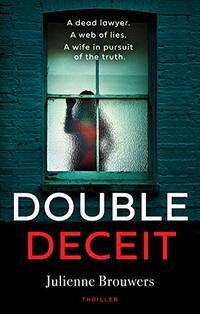 Double Deceit: A psychological crime thriller with gripping suspense set in Amsterdam