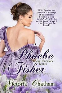 Phoebe Fisher (Those Regency Belles Book 3)