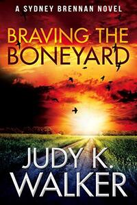 Braving the Boneyard: A Sydney Brennan Novel (Sydney Brennan Mysteries Book 5)