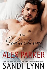 The Seduction of Alex Parker