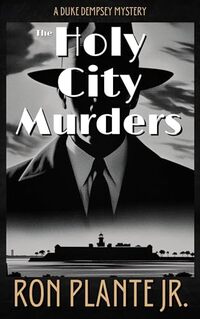 The Holy City Murders: A Duke Dempsey Mystery, #1