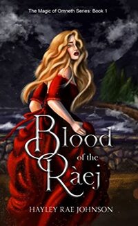 Blood of the Raej (The Magic of Omneth Book 1) - Published on Jun, 2021