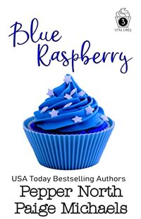Blue Raspberry (Little Cakes Book 3)