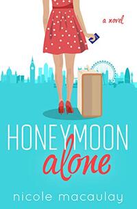 Honeymoon Alone: A Novel