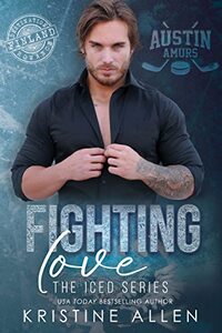 Fighting Love: Destination Romance (The Iced Series Book 5)
