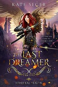 The Last Dreamer: Ethereal Realms Book 2